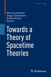 Book cover of Towards a Theory of Spacetime Theories by Dennis Lehmkuhl