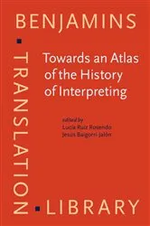 Book cover of Towards an Atlas of the History of Interpreting by Unknown