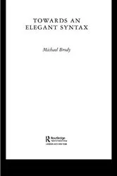Book cover of Towards an Elegant Syntax by Michael Brody