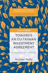 Book cover of Towards an EU-Taiwan Investment Agreement by Michael Reilly