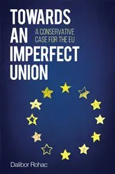 Book cover of Towards an Imperfect Union by Dalibor Rohac
