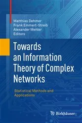 Book cover of Towards an Information Theory of Complex Networks by Unknown