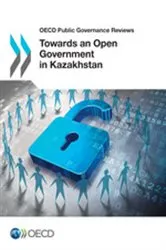 Book cover of Towards an Open Government in Kazakhstan by OECD Publishing