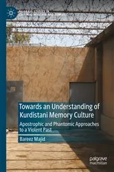 Book cover of Towards an Understanding of Kurdistani Memory Culture by Bareez Majid