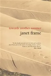 Book cover of Towards Another Summer by Janet Frame