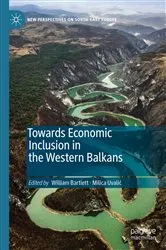 Book cover of Towards Economic Inclusion in the Western Balkans by William Bartlett