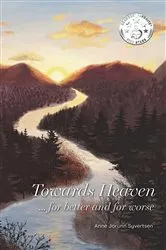 Book cover of Towards Heaven... for better and for worse by Anne Jorunn Syvertsen