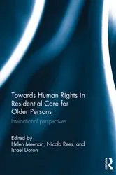 Book cover of Towards Human Rights in Residential Care for Older Persons by Helen Meenan