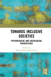 Book cover of Towards Inclusive Societies by Dharmendra Nath Tiwari