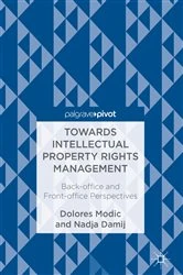 Book cover of Towards Intellectual Property Rights Management by Dolores Modic