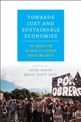 Book cover of Towards Just and Sustainable Economies by Ana Cecilia Dinerstein