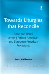 Book cover of Towards Liturgies that Reconcile by Scott Haldeman