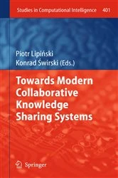 Book cover of Towards Modern Collaborative Knowledge Sharing Systems by Piotr Lipiński