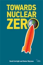Book cover of Towards Nuclear Zero by Raimo Väyrynen