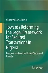 Book cover of Towards Reforming the Legal Framework for Secured Transactions in Nigeria by Chima Williams Iheme