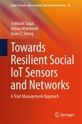 Book cover of Towards Resilient Social IoT Sensors and Networks by Subhash Sagar