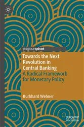 Book cover of Towards the Next Revolution in Central Banking by Burkhard Wehner