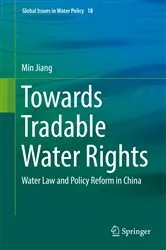 Book cover of Towards Tradable Water Rights by Min Jiang