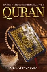 Book cover of Towards Understanding The Message of the Quran by Unknown