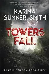 Book cover of Towers Fall by Karina Sumner-Smith