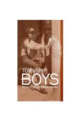 Book cover of TOWNSHIP BOYS by Chester Mhende