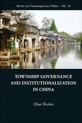Book cover of Township Governance And Institutionalization In China by Shukai Zhao