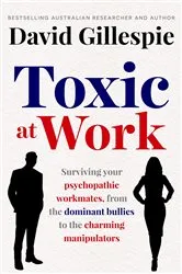 Book cover of Toxic at Work by David Gillespie