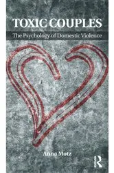 Book cover of Toxic Couples: The Psychology of Domestic Violence by Anna Motz