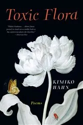 Book cover of Toxic Flora: Poems by Kimiko Hahn
