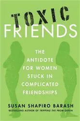 Book cover of Toxic Friends by Susan Shapiro Barash