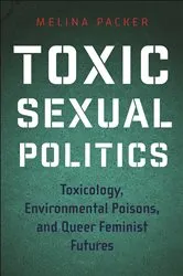 Book cover of Toxic Sexual Politics by Melina Packer