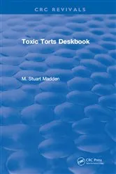 Book cover of Toxic Torts Deskbook by M. Stuart Madden