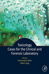 Book cover of Toxicology Cases for the Clinical and Forensic Laboratory by Ketha PhD, NRCC, Hema