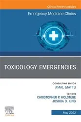 Book cover of Toxicology Emergencies, An Issue of Emergency Medicine Clinics of North America, E-Book by Christopher P. Holstege MD