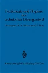 Book cover of Toxikologie und Hygiene der technischen Lösungsmittel by K.B. Lehmann