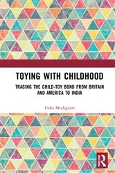 Book cover of Toying with Childhood by Usha Mudiganti
