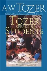 Book cover of Tozer Speaks to Students by A W Tozer