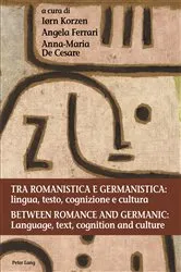 Book cover of Tra romanistica e germanistica: lingua, testo, cognizione e cultura / Between Romance and Germanic: Language, text, cognition and culture by Unknown