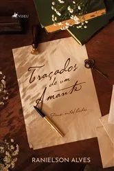 Book cover of Traçados de um Amante by Ranielson Alves Ferreira
