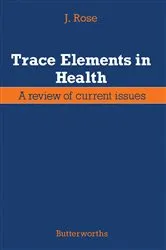 Book cover of Trace Elements in Health by J. Rose