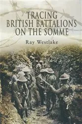 Book cover of Tracing British Battalions on the Somme by Ray Westlake