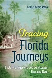 Book cover of Tracing Florida Journeys by Leslie Kemp Poole