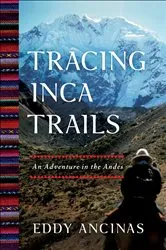 Book cover of Tracing Inca Trails by Eddy Ancinas