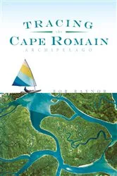 Book cover of Tracing the Cape Romain Archipelago by Bob Raynor
