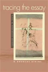 Book cover of Tracing the Essay by G. Douglas Atkins