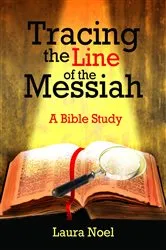 Book cover of Tracing the Line of the Messiah by Laura Noel
