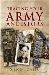 Book cover of Tracing Your Army Ancestors by Simon Fowler