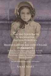 Book cover of Tracing Your Baltic, Scandinavian, Eastern European, & Middle Eastern Ancestry Online by Anne Hart