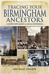 Book cover of Tracing Your Birmingham Ancestors by Michael Sharpe