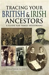 Book cover of Tracing Your British and Irish Ancestors by Jonathan Scott